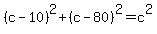 %28c-10%29%5E2+%2B+%28c-80%29%5E2+=+c%5E2