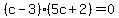 %28c-3%29%285c%2B2%29=0