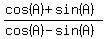 %28cos%28A%29+%2B+sin%28A%29%29%2F%28cos%28A%29-sin%28A%29%29