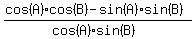 %28cos%28A%29cos%28B%29-sin%28A%29sin%28B%29%29%2F%28cos%28A%29sin%28B%29%29