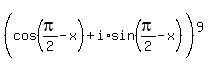 %28cos%28pi%2F2-x%29%2Bi%2Asin%28pi%2F2-x%29%5E%22%22%29%5E9