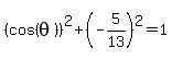 %28cos%28theta%29%29%5E2%2B%28-5%2F13%29%5E2=1