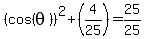 %28cos%28theta%29%29%5E2%2B%284%2F25%29=25%2F25