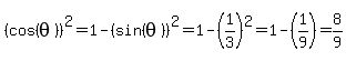 %28cos%28theta%29%29%5E2=1-%28sin%28theta%29%29%5E2=1-%281%2F3%29%5E2=1-%281%2F9%29=8%2F9