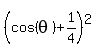 %28cos%28theta%29%2B1%2F4%29%5E2