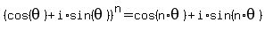 %28cos%28theta%29%2Bi%2Asin%28theta%29%29%5En=cos%28n%2Atheta%29%2Bi%2Asin%28n%2Atheta%29