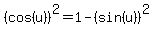 %28cos%28u%29%29%5E2=1-%28sin%28u%29%29%5E2
