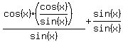 %28cos%28x%29%28cos%28x%29%2Fsin%28x%29%29%29%2Fsin%28x%29%2Bsin%28x%29%2Fsin%28x%29