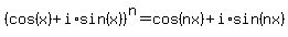 %28cos%28x%29%2Bi%2Asin%28x%29%29%5En=cos%28nx%29%2Bi%2Asin%28nx%29