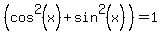 %28cos%5E2%28x%29%2Bsin%5E2%28x%29%29=1+