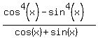 %28cos%5E4%28x%29-sin%5E4%28x%29%29%2F%28cos%28x%29%2Bsin%28x%29%29
