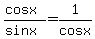 %28cos+x%29%2F%28sin+x%29+=+1%2Fcos+x