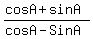 %28cosA%2BsinA%29%2F%28cosA-SinA%29