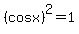 %28cosx%29%5E2=1