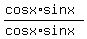 %28cosx%2Asinx%29%2F%28cosx%2Asinx%29