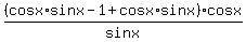 %28cosx%2Asinx-1%2Bcosx%2Asinx%29%2Fsinx%2Acosx%29