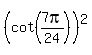 %28cot%287pi%2F24%29%29%5E2