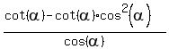 %28cot%28alpha%29-cot%28alpha%29cos%5E2%28alpha%29%29%2Fcos%28alpha%29