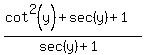 %28cot%5E2%28y%29+%2B+sec%28y%29+%2B+1%29%2F%28sec%28y%29%2B1%29%29