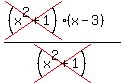 %28cross%28%28x%5E2%2B1%29%29%28x-3%29%29%2Fcross%28%28x%5E2%2B1%29%29