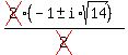 %28cross%282%29%28-1+%2B-+i%2Asqrt%2814%29%29%29%2Fcross%282%29+