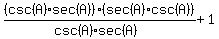 %28csc%28A%29sec%28A%29%29%28sec%28A%29csc%28A%29+%29%2F%28csc%28A%29sec%28A%29%29%2B1