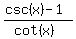 %28csc%28x%29-1%29%2F%28cot%28x%29%29