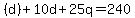 %28d%29%2B10d%2B25q=240