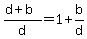 %28d%2Bb%29%2Fd=1%2Bb%2Fd