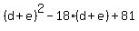 %28d%2Be%29%5E2-18%28d%2Be%29%2B81