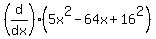 %28d%2Fdx%29%285x%5E2-64x%2B16%5E2%29