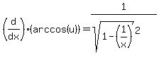 %28d%2Fdx%29%28arccos%28u%29%29=1%2F%28sqrt%281-%281%2Fx%29%29%5E2%29