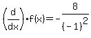 %28d%2Fdx%29f%28x%29+=+-8%2F%28-1%29%5E2