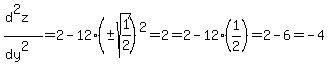 %28d%5E2z%29%2F%28dy%5E2%29=2-12%28%22%22%2B-sqrt%281%2F2%29%29%5E2=2=2-12%281%2F2%29=2-6=-4