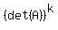 %28det%28A%29%29%5Ek