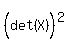 %28det%28X%29%5E%22%22%29%5E2