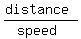%28distance%29%2F%28speed%29