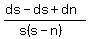 %28ds+-+ds+%2B+dn%29%2F%28s%28s-n%29%29