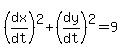 %28dx%2Fdt%29%5E2%2B%28dy%2Fdt%29%5E2=9