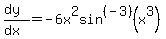 %28dy%29%2F%28dx%29=-6x%5E2sin%5E%28-3%29%28x%5E3%29
