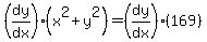 %28dy%2Fdx%29%28x%5E2%2By%5E2%29=%28dy%2Fdx%29%28169%29