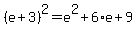 %28e%2B3%29%5E2=e%5E2%2B6%2Ae%2B9