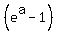 %28e%5Ea-1%29