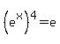%28e%5Ex%29%5E4=e