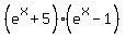 %28e%5Ex+%2B+5%29%2A%28e%5Ex+-+1%29