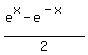 %28e%5Ex+-+e%5E%28-x%29%29%2F2%29