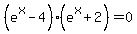 %28e%5Ex-4%29%2A%28e%5Ex%2B2%29+=+0