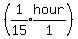 %28expr%281%2F15%29%2Aexpr%28hour%2F1%29%29