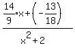 %28expr%2814%2F9%29x%2B%28-13%2F18%29%29%2F%28x%5E2%2B2%29