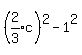%28expr%282%2F3%29c%29%5E2-1%5E2
